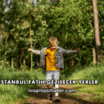İstanbul Fatih Gezilecek Yerler