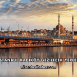 İstanbul Kadıköy Gezilecek Yerler