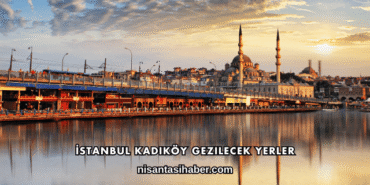 İstanbul Kadıköy Gezilecek Yerler