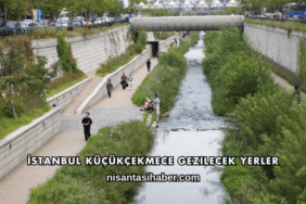 İstanbul Küçükçekmece Gezilecek Yerler