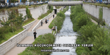 İstanbul Küçükçekmece Gezilecek Yerler