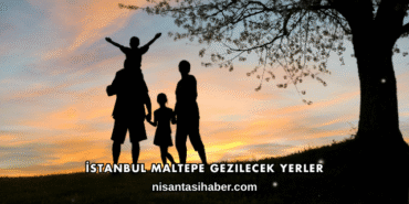 İstanbul Maltepe Gezilecek Yerler