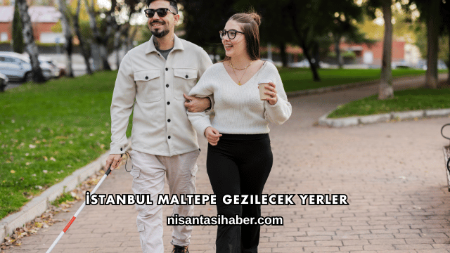 İstanbul Maltepe Gezilecek Yerler