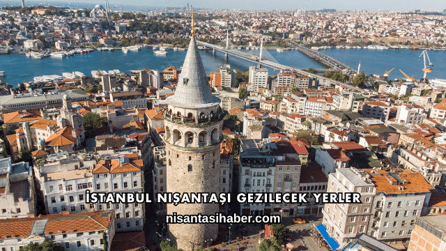 İstanbul Nişantaşı Gezilecek Yerler