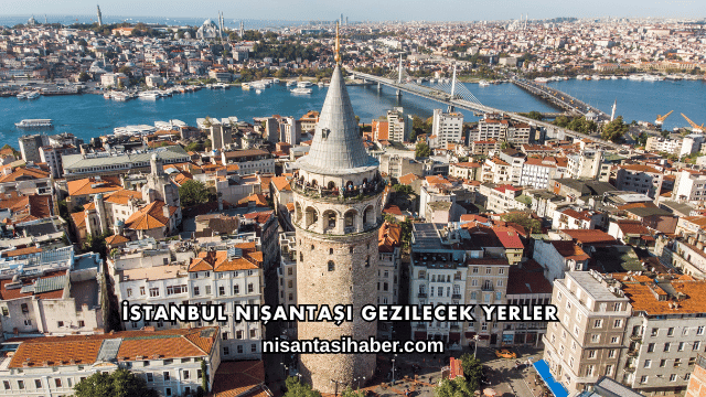 İstanbul Nişantaşı Gezilecek Yerler