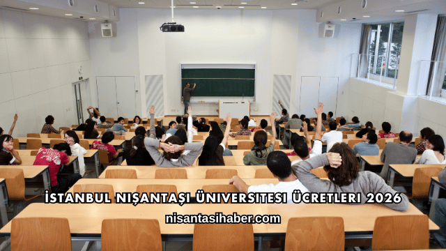 İstanbul Nişantaşı Üniversitesi Ücretleri 2026