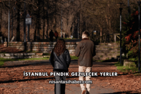 İstanbul Pendik Gezilecek Yerler