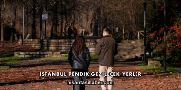 İstanbul Pendik Gezilecek Yerler