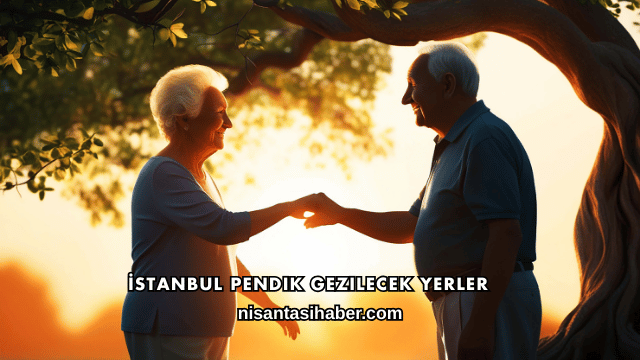 İstanbul Pendik Gezilecek Yerler