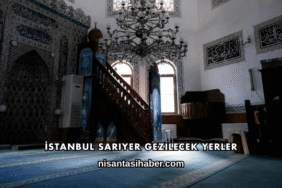 İstanbul Sarıyer Gezilecek Yerler