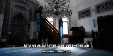 İstanbul Sarıyer Gezilecek Yerler