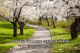 İstanbul Ümraniye Gezilecek Yerler