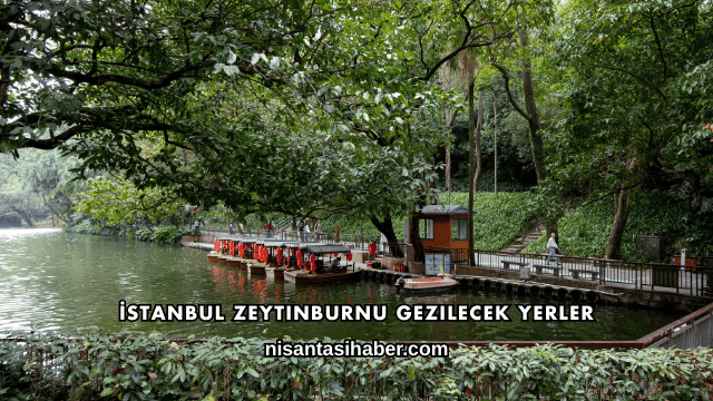 İstanbul Zeytinburnu Gezilecek Yerler
