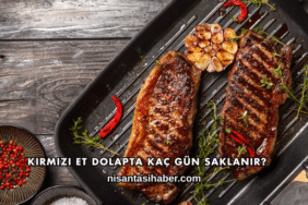 Kırmızı Et Dolapta Kaç Gün Saklanır?