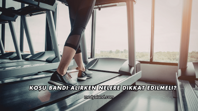 Koşu Bandı Alırken Nelere Dikkat Edilmeli?
