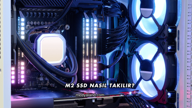 M2 SSD Nasıl Takılır?