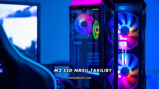 M2 SSD Nasıl Takılır?