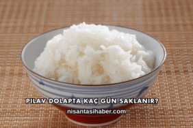 Pilav Dolapta Kaç Gün Saklanır?