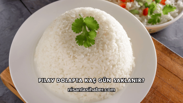 Pilav Dolapta Kaç Gün Saklanır?