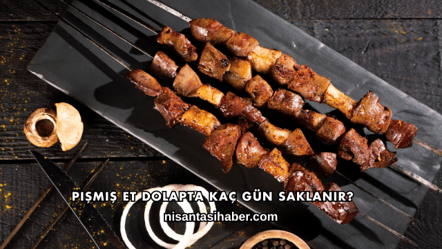 Pişmiş Et Dolapta Kaç Gün Saklanır?