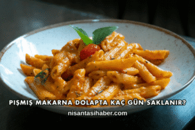 Pişmiş Makarna Dolapta Kaç Gün Saklanır?