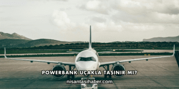Powerbank Uçakla Taşınır mı?