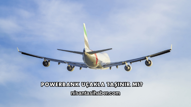 Powerbank Uçakla Taşınır mı?