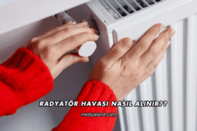 Radyatör Havası Nasıl Alınır?