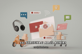 SSL Sertifikası Nasıl Alınır?