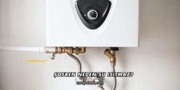 Şofben Neden Su Isıtmaz?