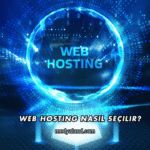 Web Hosting Nasıl Seçilir?