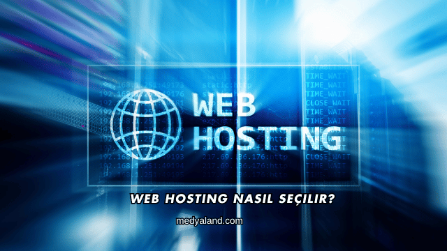Web Hosting Nasıl Seçilir?