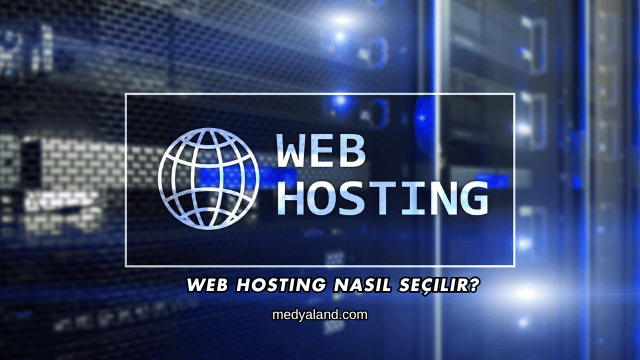 Web Hosting Nasıl Seçilir?