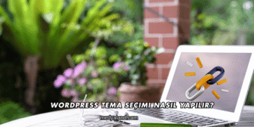 WordPress Tema Seçimi Nasıl Yapılır?