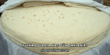 Yufka Dolapta Kaç Gün Saklanır?