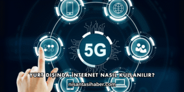 Yurt Dışında İnternet Nasıl Kullanılır?